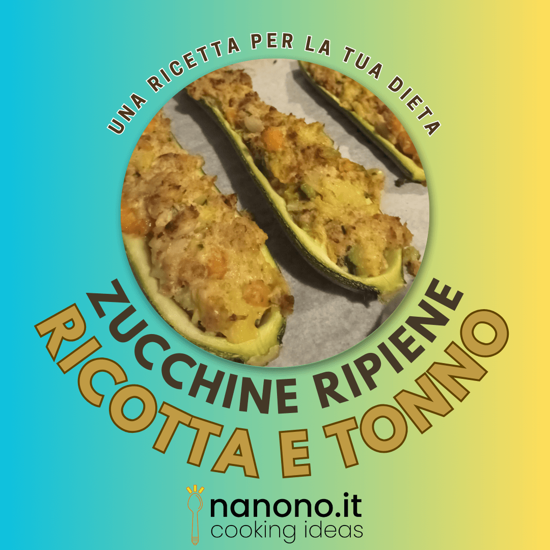 Zucchine ripiene ricotta e tonno