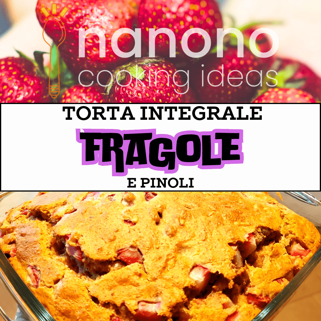 Torta integrale alle fragole e pinoli