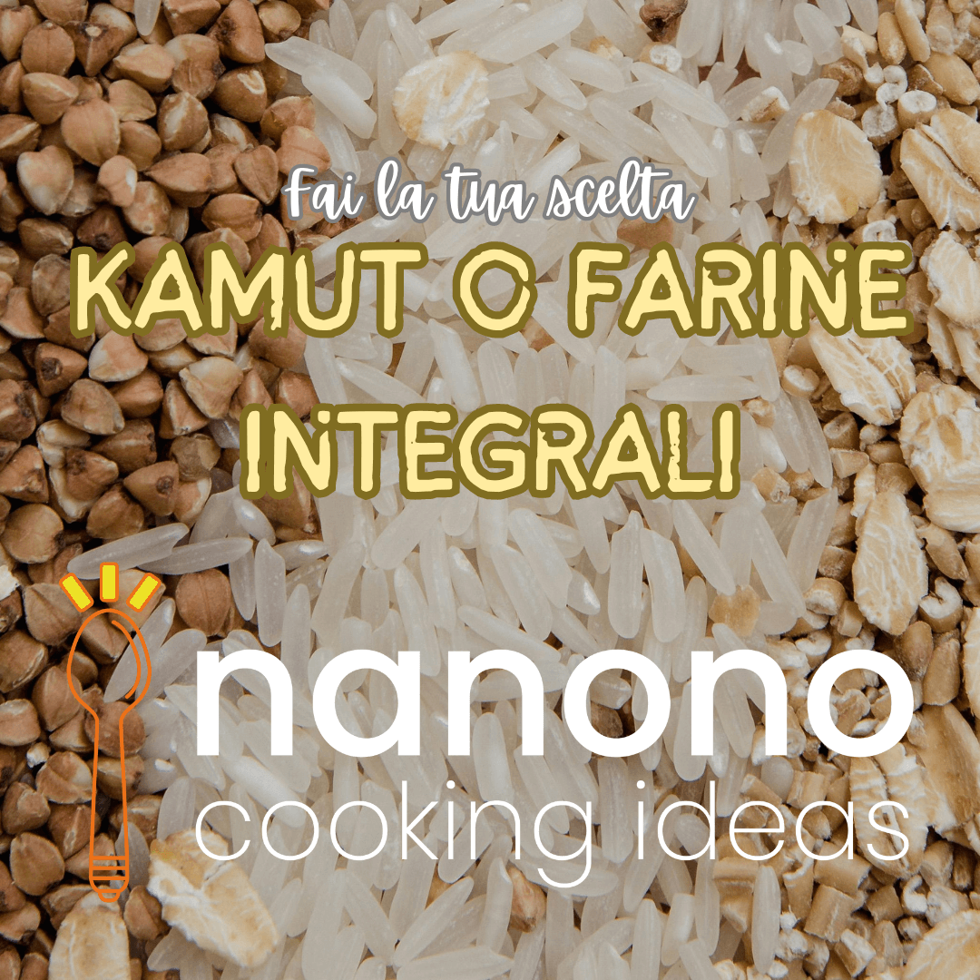 Farina di Kamut o farine integrali?