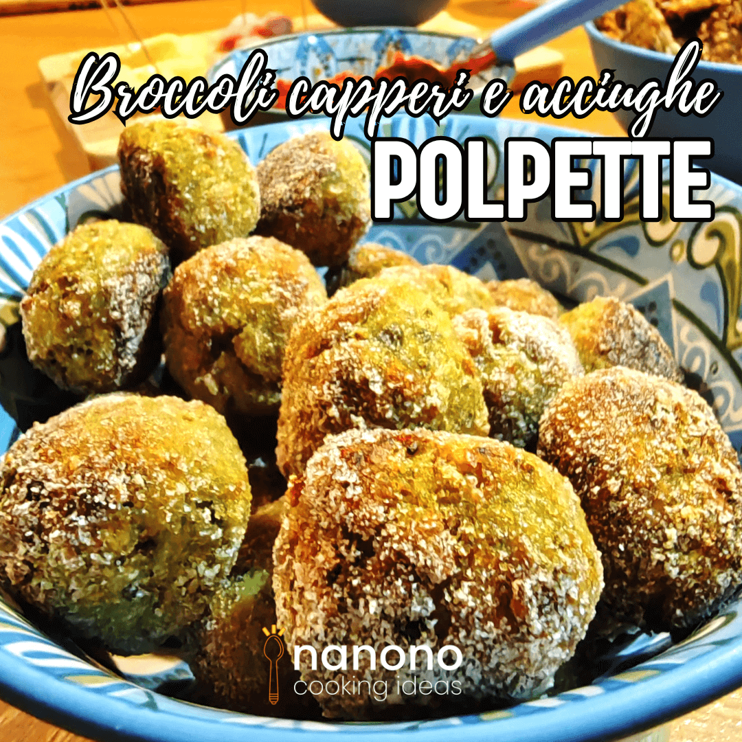 Polpette ai broccoli capperi e acciughe